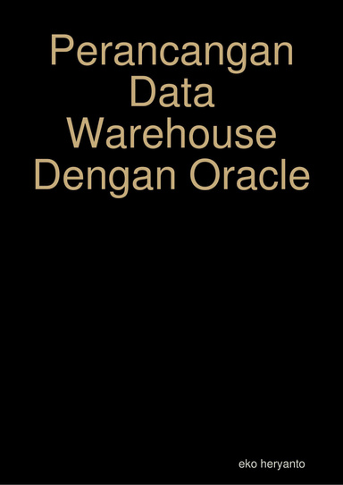 Perancangan Data Warehouse Dengan Oracle