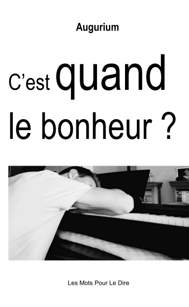C'est quand le bonheur ?