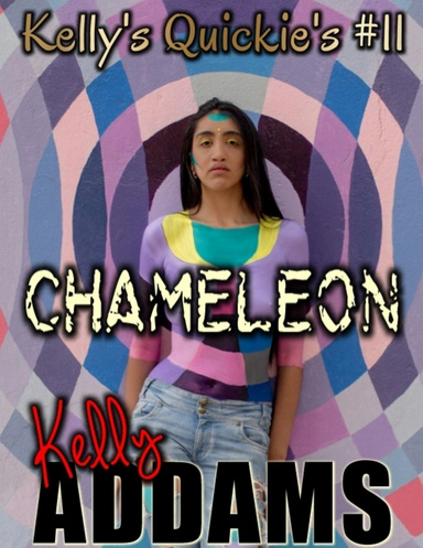 Chameleon - Kelly's Quickie's #11