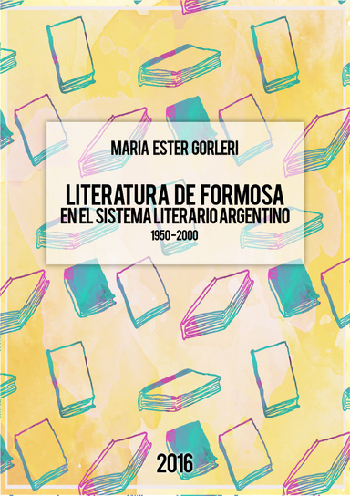 Literatura de Formosa en el sistema literario argentino (1950-2000)