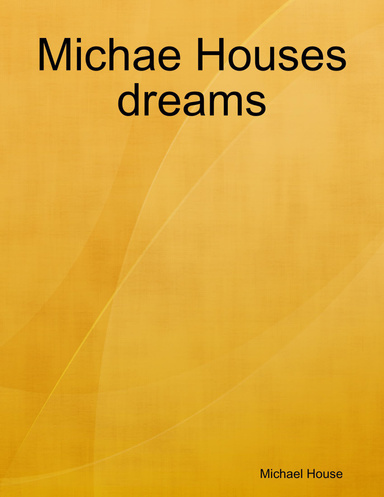 Michael House's dreams