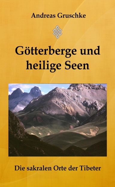 Götterberge und heilige Seen - Die sakralen Orte der Tibeter (Taschenbuchausgabe ohne Illustrationen)
