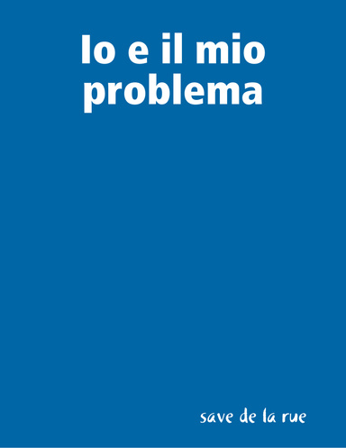 Io e il mio problema