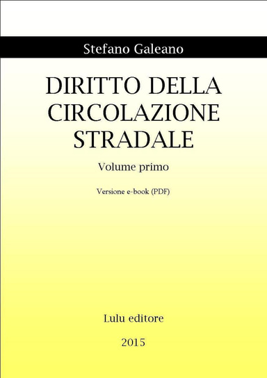DIRITTO DELLA CIRCOLAZIONE STRADALE - Volume primo