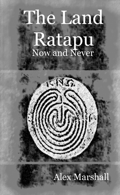 The Land Ratapu: Now and Never