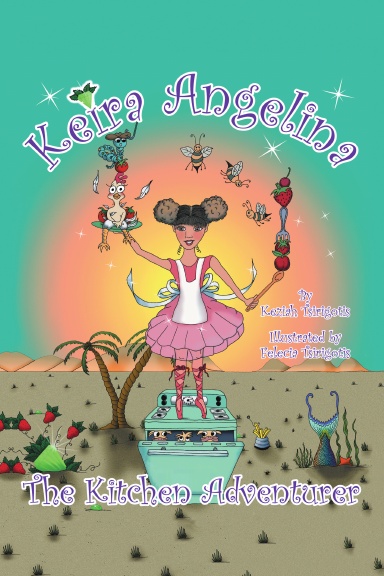 Keira Angelina: The Kitchen Adventurer