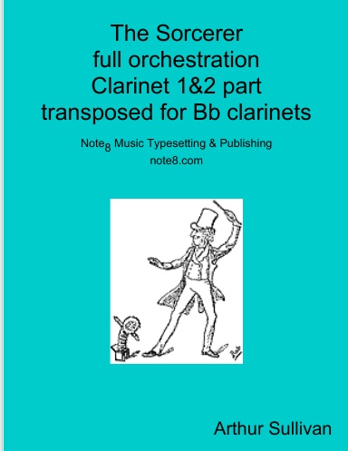 The Sorcerer full orchestration Clarinet 1&2 part transposed for Bb clarinets