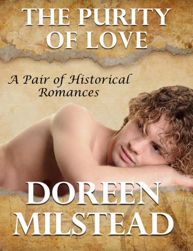 The Purity of Love: A Pair of Historical Romances
