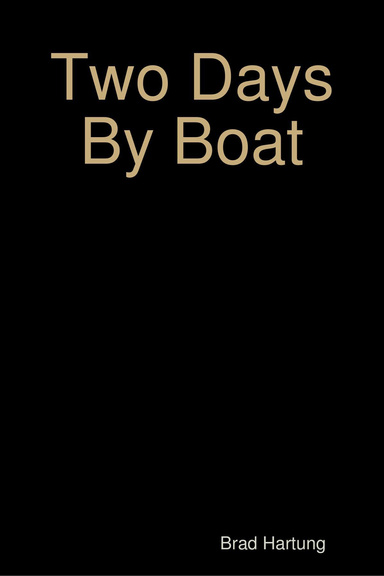 Two Days By Boat