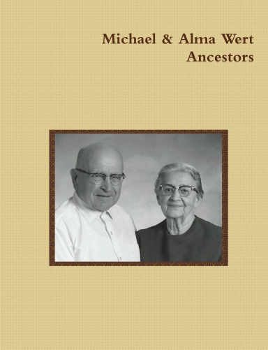 Michael & Alma Wert Ancestors