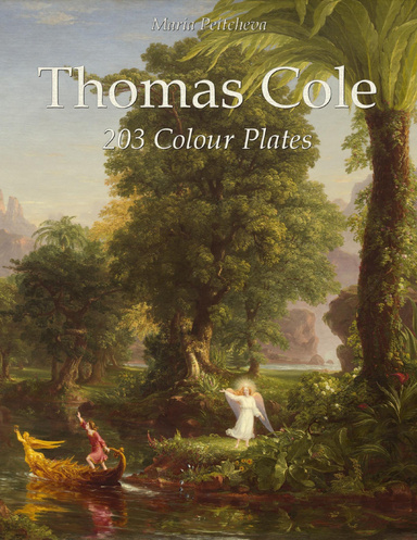 Thomas Cole: 203 Colour Plates