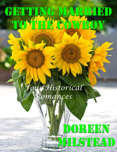 Getting Married to the Cowboy: Four Historical Romances
