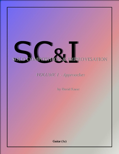 Solo Composition & Improvisation, Volume 1 - Approaches