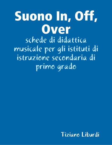 Suono In, Off, Over
