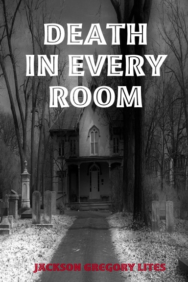 DEATH IN EVERY ROOM