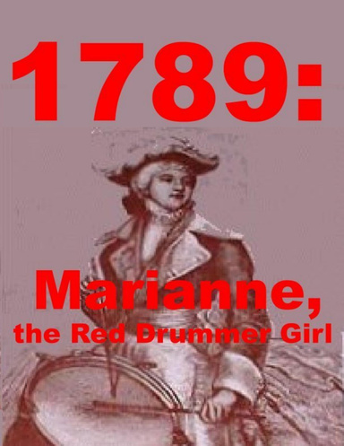 1789: Marianne, the Red Drummer Girl