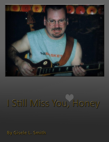 I Still Miss You Honey