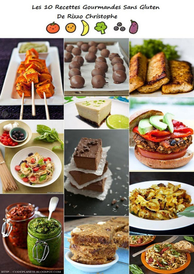 Les 10 recettes gourmandes sans gluten