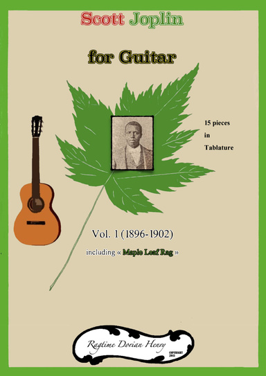 Scott Joplin for Guitar Tab Vol. 1 (1896-1902)