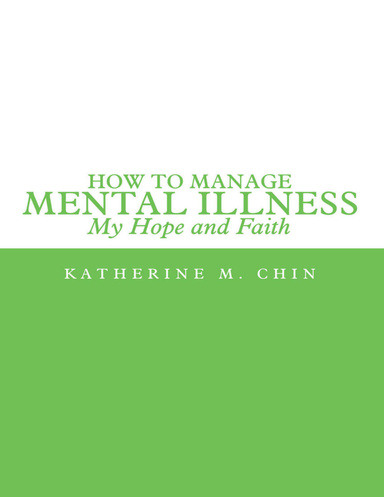 How to Manage Mental Illness: My Hope and Faith