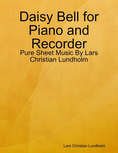 Daisy Bell for Piano and Recorder - Pure Sheet Music By Lars Christian Lundholm