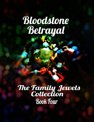 Bloodstone Betrayal - The Family Jewels Collection Book Four