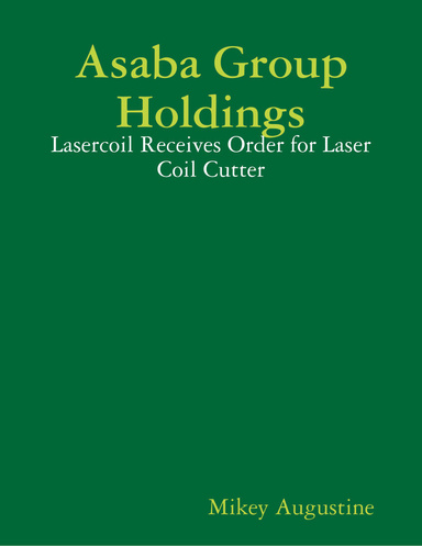 Asaba Group Holdings: Lasercoil Receives Order for Laser Coil Cutter