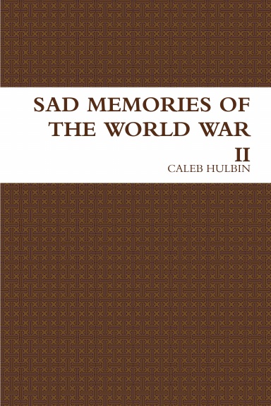 SAD MEMORIES OF THE WORLD WAR II