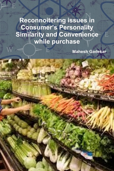 Reconnoitering issues in Consumer’s Personality Similarity and Convenience while purchase
