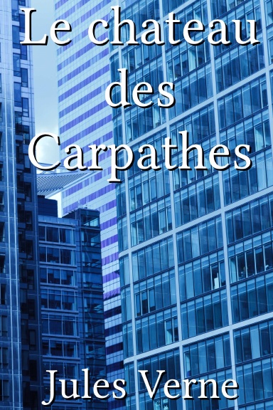 Le chateau des Carpathes [French]