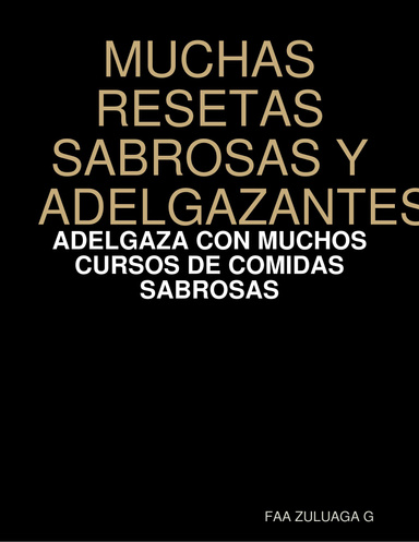 MUCHAS RESETAS SABROSAS Y ADELGAZANTES