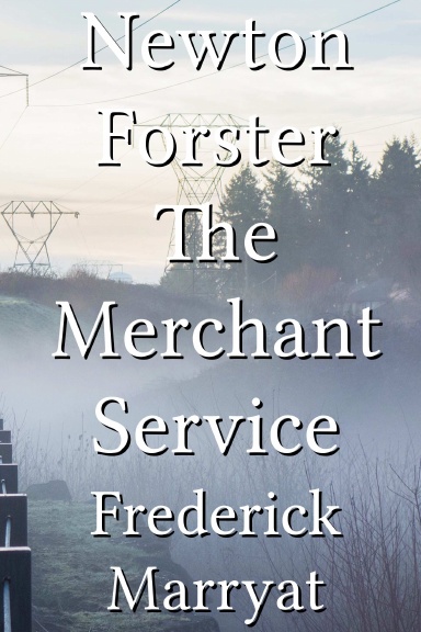 Newton Forster The Merchant Service