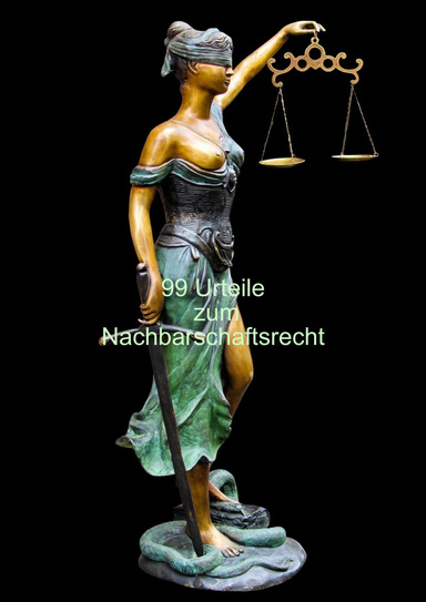 99 Urteile zum Nachbarschaftsrecht