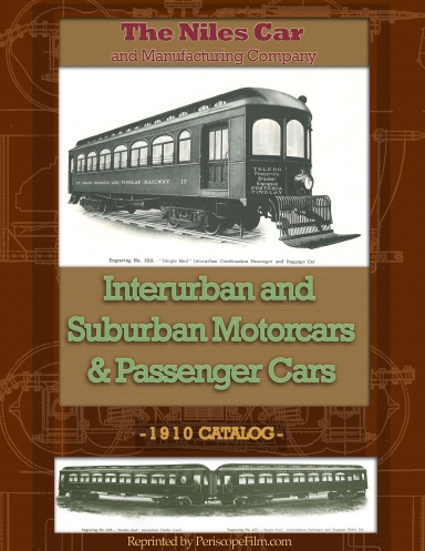 Niles Car and Manufacturing Company 1910 Trolley Car and Interurban Catalog