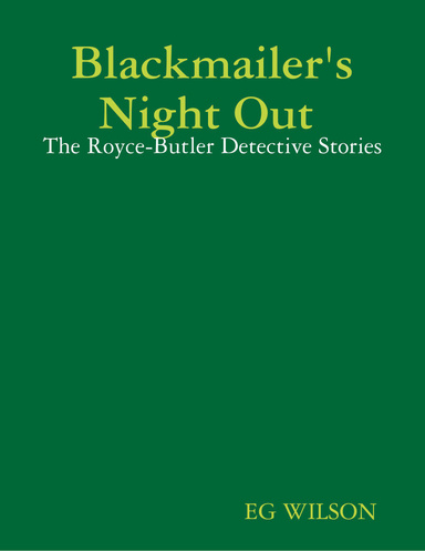 Blackmailer's Night Out : The Royce-Butler Detective Stories