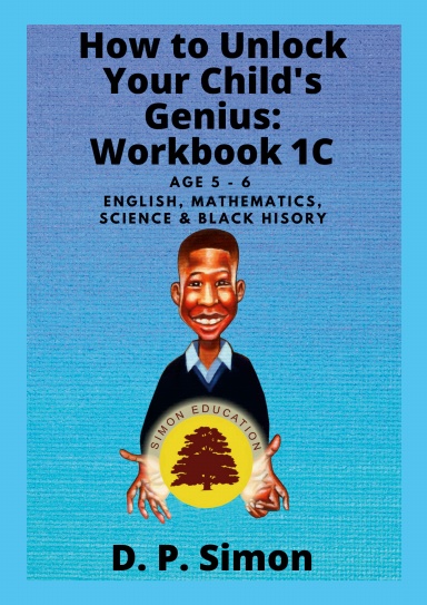 How to Unlock Your Child's Genius Workbook 1C