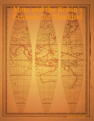 Mars and the Robin’s Crusade for Mankind