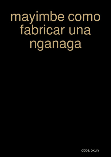 mayimbe como fabricar una nganaga