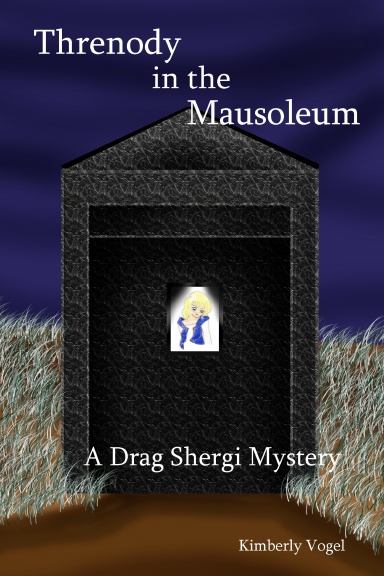 Threnody in the Mausoleum: A Drag Shergi Mystery