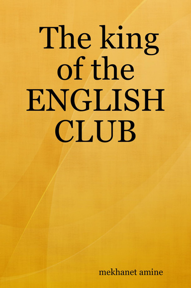 The king of the ENGLISH CLUB