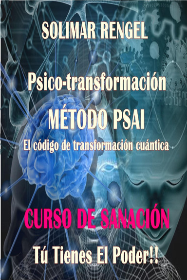 SOLIMAR RENGEL - CURSO DE PSICO-TRANSFORMACIÓN -MÉTODO PSAI