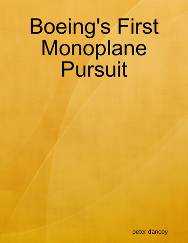 Boeing's First Monoplane Pursuit