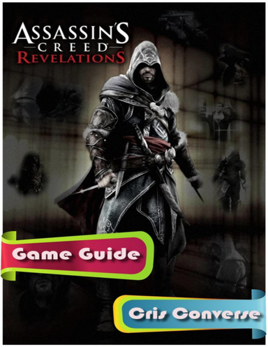 Assassin's Creed Revelations Guide Full