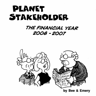 Planet Stakeholder The Financial Year 2006 - 2007