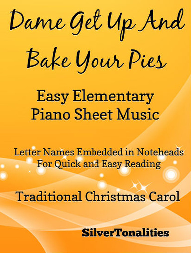Dame Get Up and Bake Your Pies Easy Elementary Piano Sheet Music Pdf