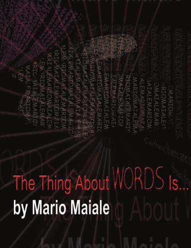 The Thing About Words Is...