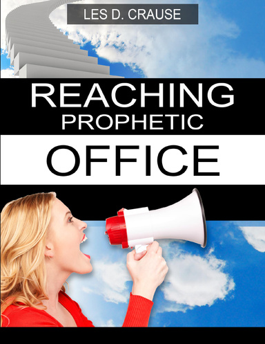 Reaching Prophetic Office