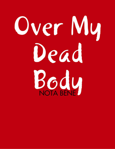 Over My Dead Body