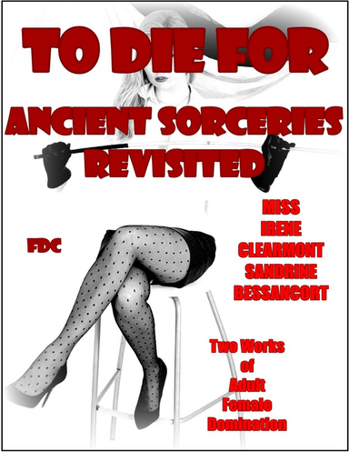 To Die For - Ancient Sorceries Revisited
