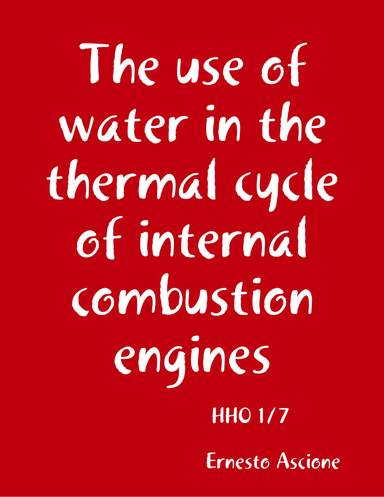 The use of water in the thermal cycle of internal combustion engines - HHO 1/7